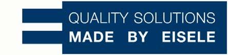 2 Quality solutions - Made by EISELE EISELE IS QUALITY MADE IN GERMANY Over 30 patents, more than 3,500 standard articles, and 1,600 customized solutions impressively underline our top quality