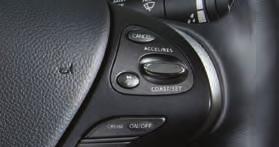 Cruise Control SETTING A CRUISING SPEED Press the CRUISE ON/OFF switch to turn on the system. With the vehicle at the desired speed, push down the switch to COAST/SET to enable cruise control.