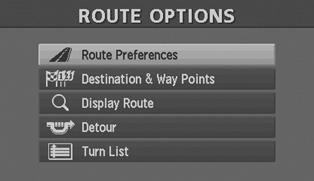 Route Options During route guidance you can change the route options, stop or check the