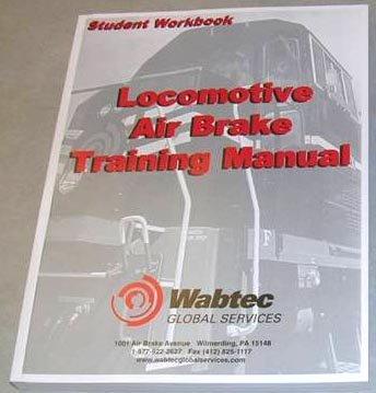 Locomotive Air Brake Training Manual A comprehensive package of the most desirable Locomotive workbooks have been put together into one bound edition titled the Locomotive Air Brake Training Manual.