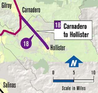 CORRIDOR 18 CARNADERO TO HOLLISTER Length: 13 miles No current or planned service Less than one train per day None A planned community developer (DMB) is currently in the process of entitling and