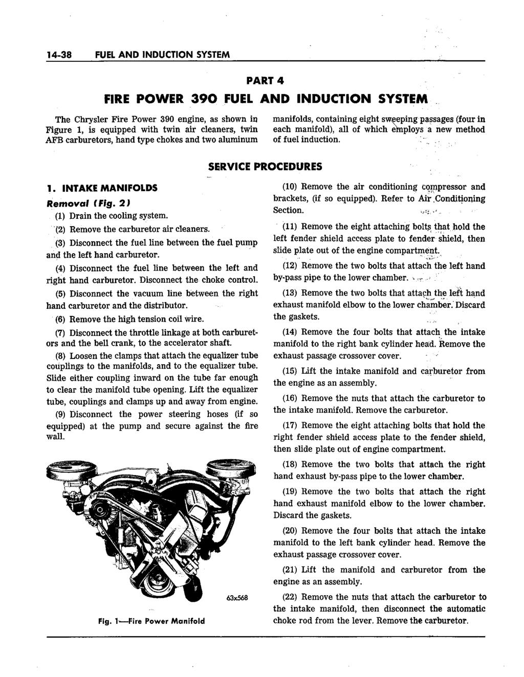 14-38 FUEL AND INDUCTION SYSTEM PART 4 FIRE POWER 390 FUEL AND INDUCTION SYSTEM The Chrysler Fire Power 390 engine, as shown in Figure 1, is equipped with twin air cleaners, twin AFB carburetors,
