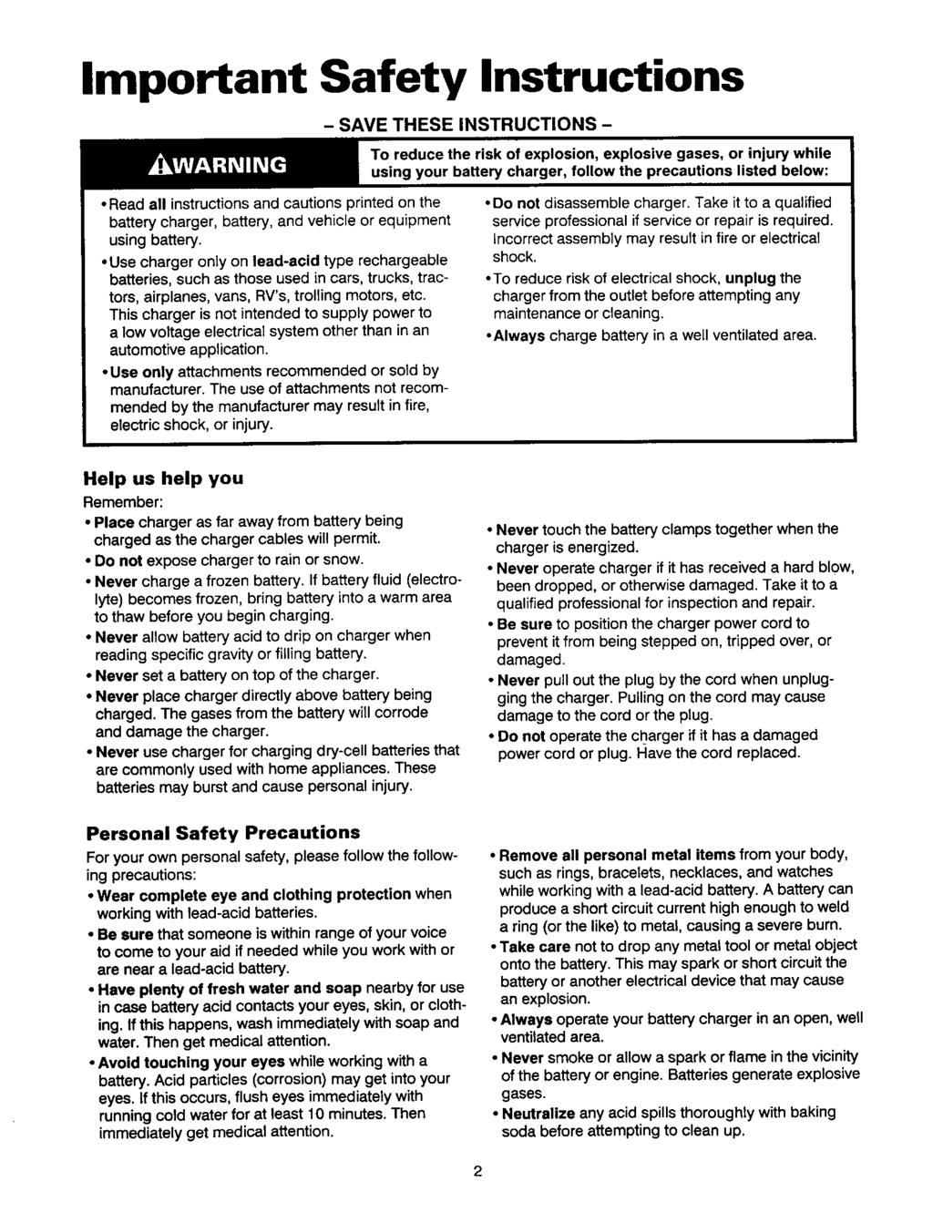 Important Safety Instructions - SAVE THESE INSTRUCTIONS - Read all instructions and cautions printed on the battery charger, battery, and vehicle or equipment using battery.