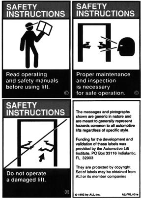 Safety decals similar to those shown here are found on a properly installed lift.