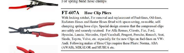 springclips. Special design allows the spring hose clips to be securely gripped and safely expanded.