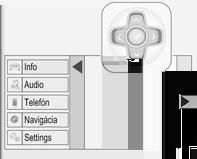 Prístroje a ovládacie prvky 117 Výber ponúk a funkcií Ponuky a funkcie sa môžu vyberať tlačidlami na páčke ukazovateľov smeru.