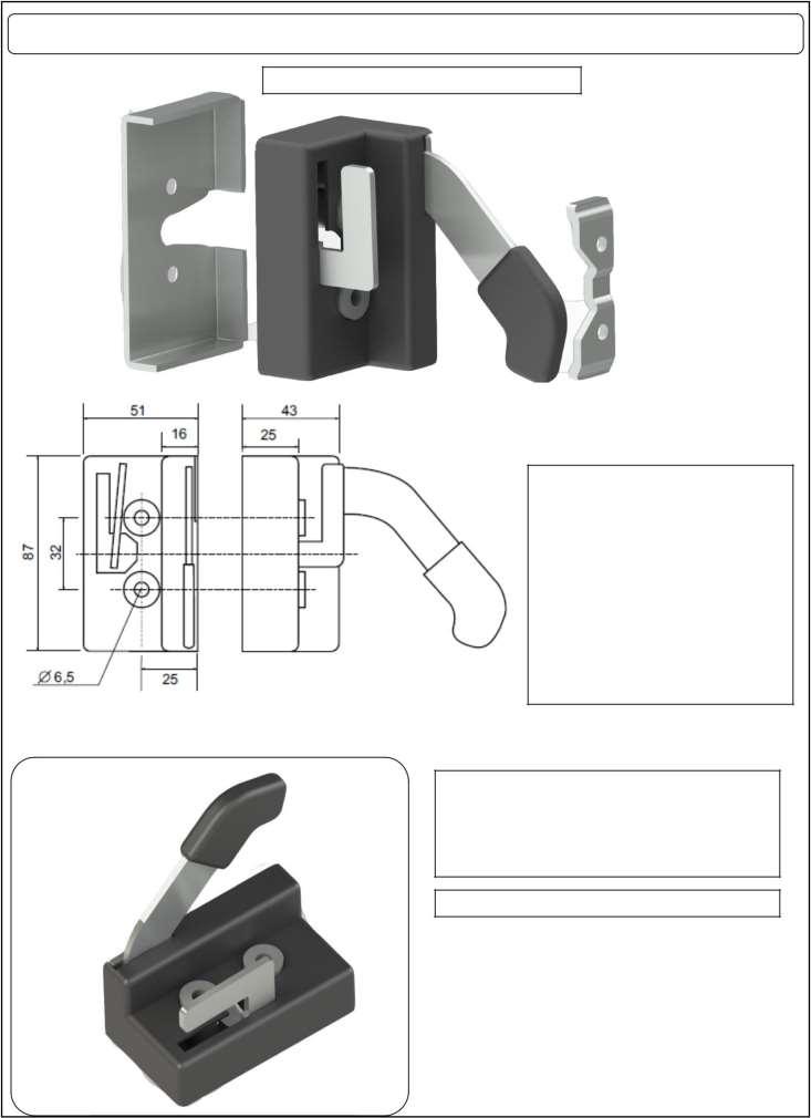 DOOR LATCHES 18 SR 32 LATCHES SERIES SUGGESTED MOUNTING SCHEME MOUNTING PLATE COD. 139303 THREADED PLATE COD.