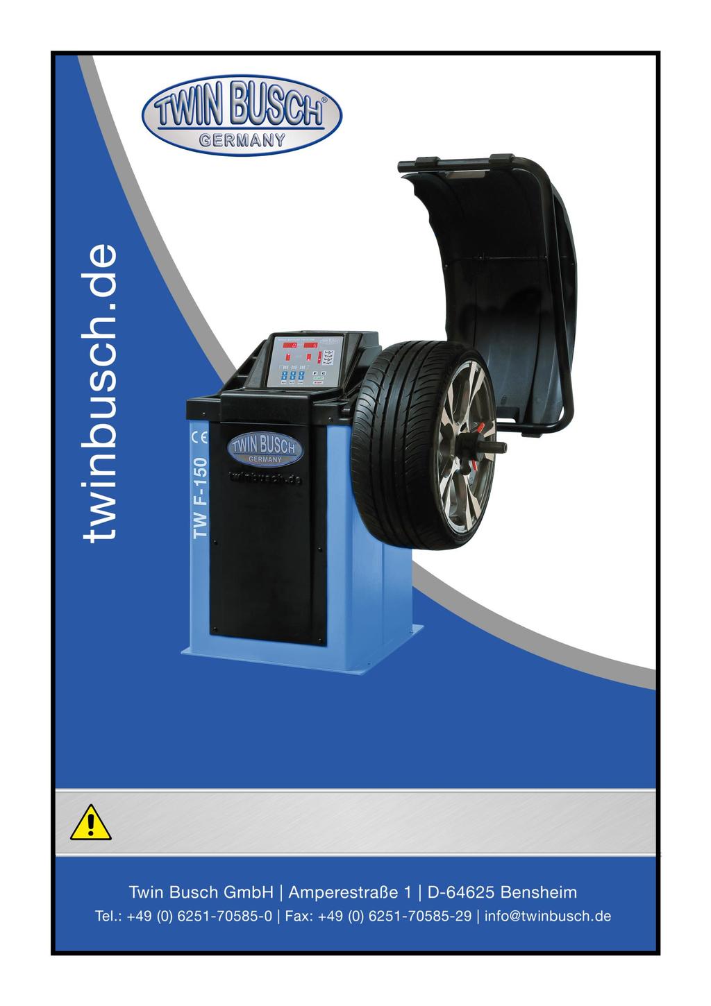 TW F - 150 Wheel balancing machine INSTALLATION, OPERATION AND MAINTENANCE MANUAL Read this entire
