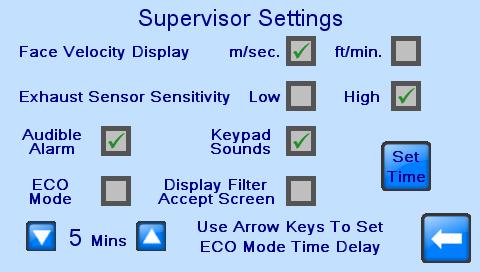 SUPERVISOR SETTINGS When the correct Supervisor code is entered the screen below is displayed. Face Velocity Display - select preferred velocity units.