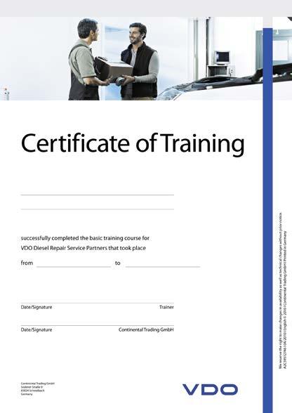 Offer quality. Ensure thorough qualification. VDO certificates confirm participation in the basic training course for qualified VDO Diesel Repair Service Partners.