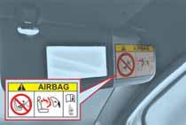 64 AB0A0289C 66 AB0A0307C 65 AB0A0071C Passenger side front airbag and child restraint systems 94) Rearward facing child restraint systems must NEVER be fitted on the front seat with an active