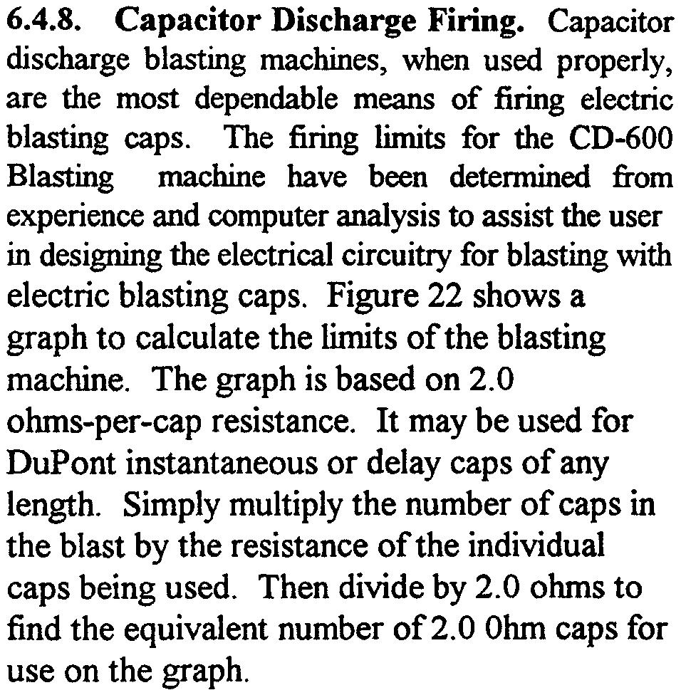 The firing limits for the CD-600 Blasting machine have been determined from experience and computer analysis to assist the user in designing the electrical circuitry
