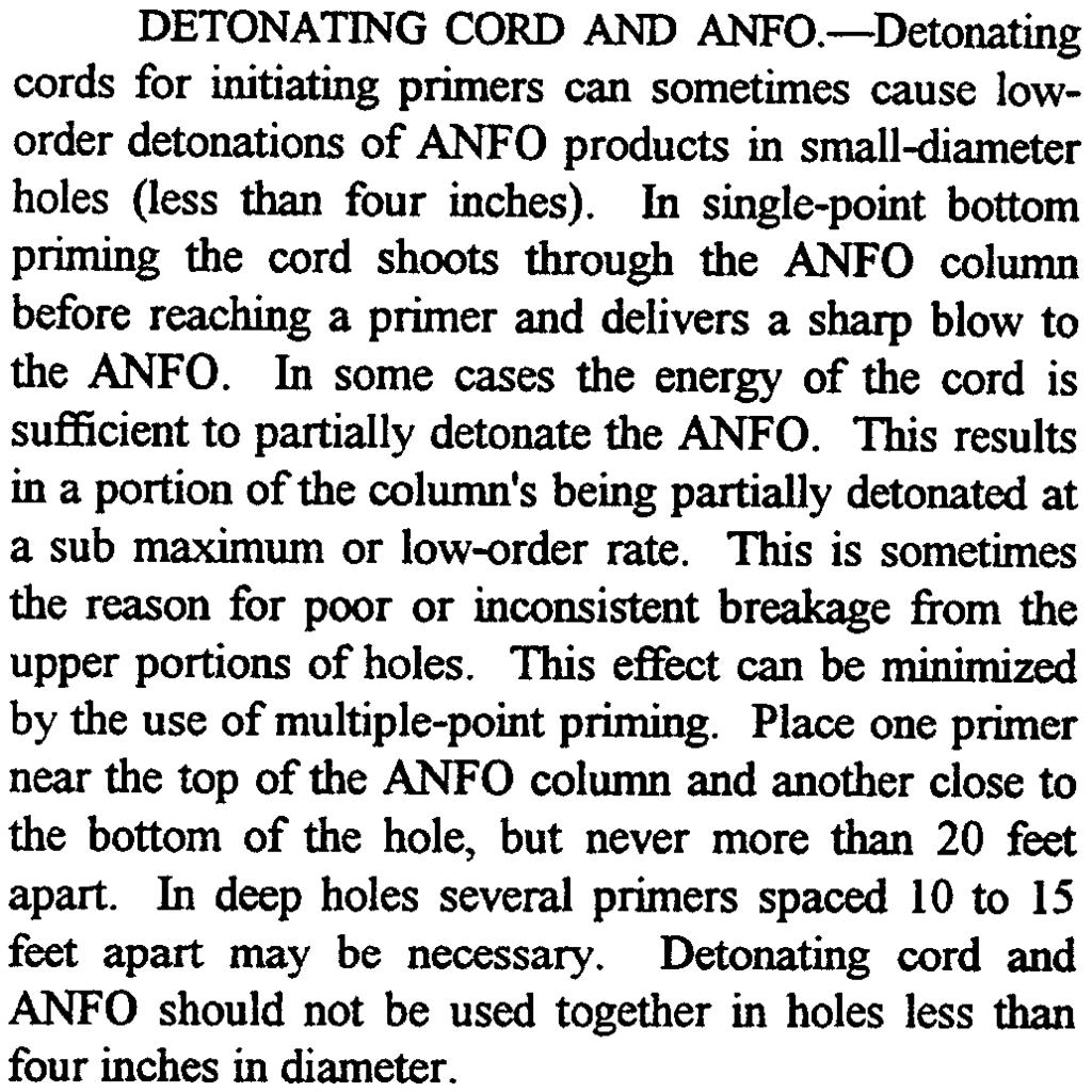 by means of a square knot. DETONATING CORD AND ANFO.-Detonating cords for initiating primers can sometimes cause loworder detonations of ANFO products in small-diameter holes (less than four inches).