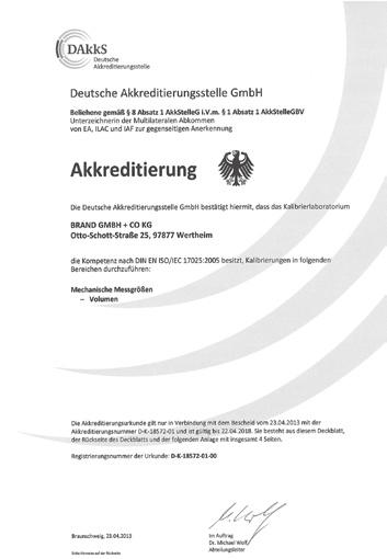 Based on the legal requirements the DKD Accreditation was successively transformed to the DAkkS Accreditation (Deutsche Akkreditierungsstelle GmbH), starting from 2010.