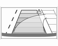 188 Driving and operating Guide lines The vertical lines represent the general direction of the vehicle and the distance between the vertical lines corresponds to the width of your vehicle without