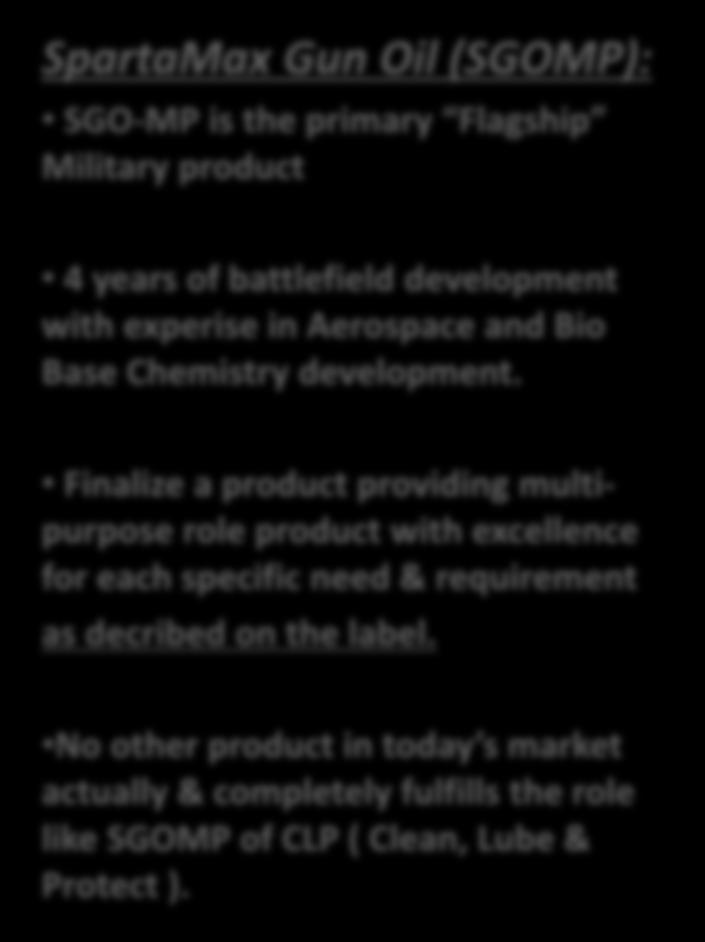 SpartaMax Gun Oil (SGOMP): SGO-MP is the primary Flagship Military product 4 years of battlefield development with experise