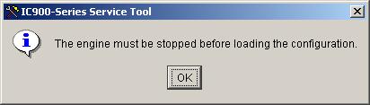 The following message appears when an attempt is made to load a configuration while the engine is running.