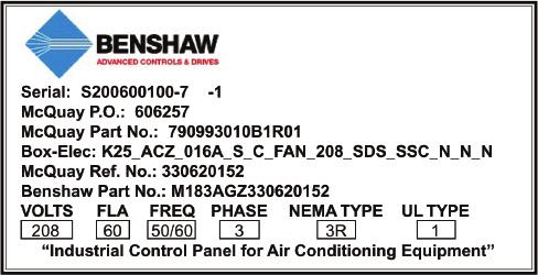 Control Box Label For all other control components, please contact Daikin Applied with the Control Box Serial Number and Control Box Part Number.