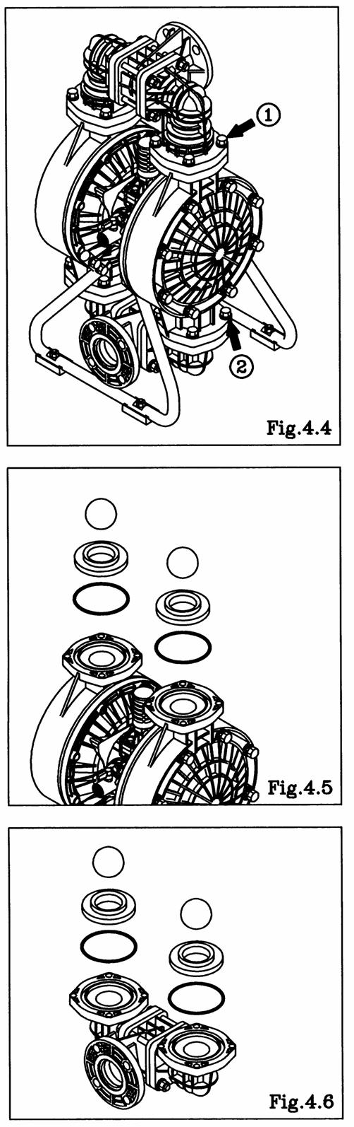 DP-40 BP_-HD type Remove the 8 retainer bolts 1 from the out manifold, and remove the out manifold. [Fig.4.4] Remove the ball, valve seat and O ring.