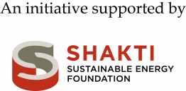 An initiative supported by Shakti Sustainable Energy Foundation th Capital Court, 104 B, 4 Floor Munirka Phase - III New Delhi 110 067 Tel: +91-11-47474000 www.