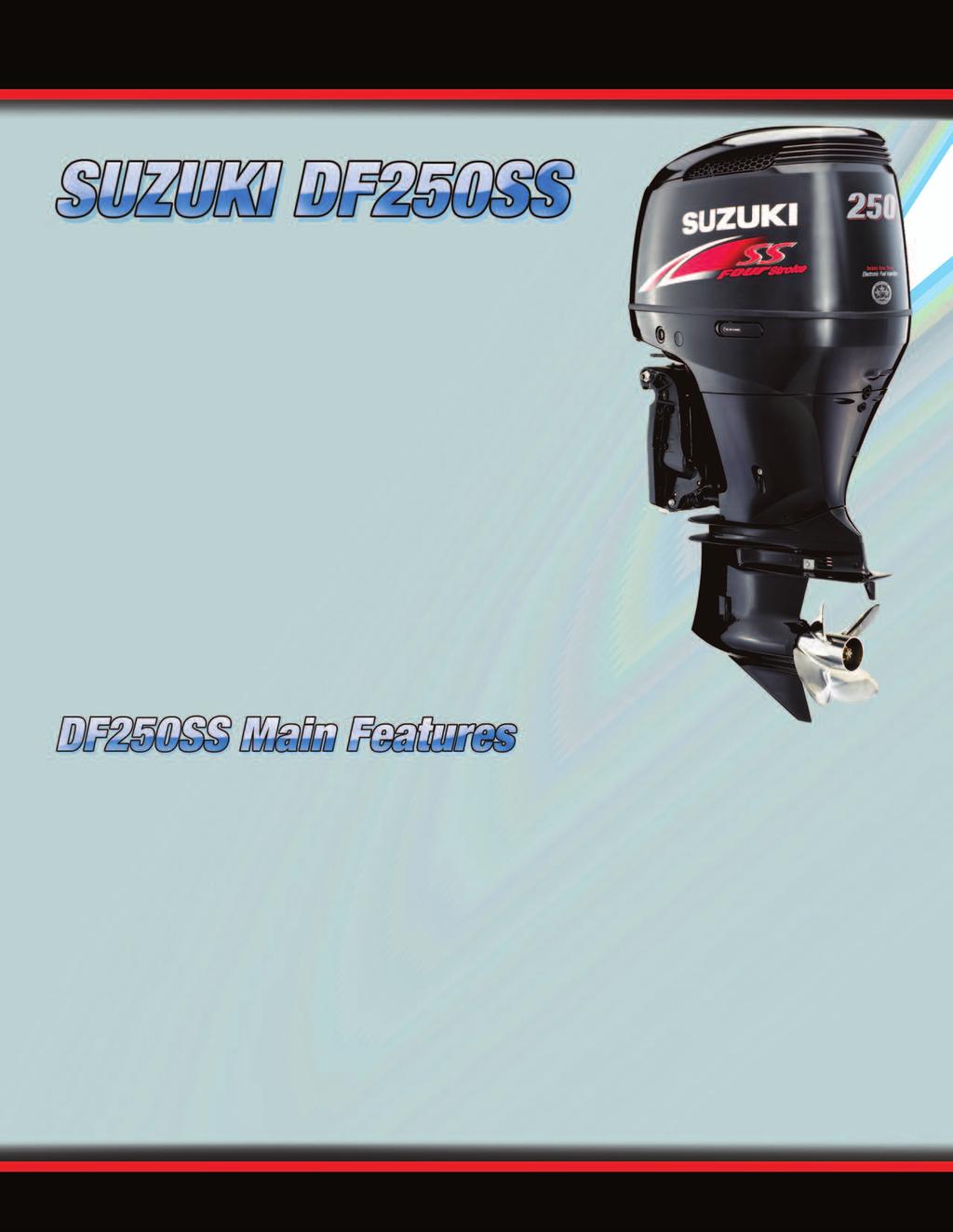 The DF250S represents a new kind of Suzuki outboard a Sports 4-Stroke designed for the sportsman who is serious about outboard performance. Based on a 4.
