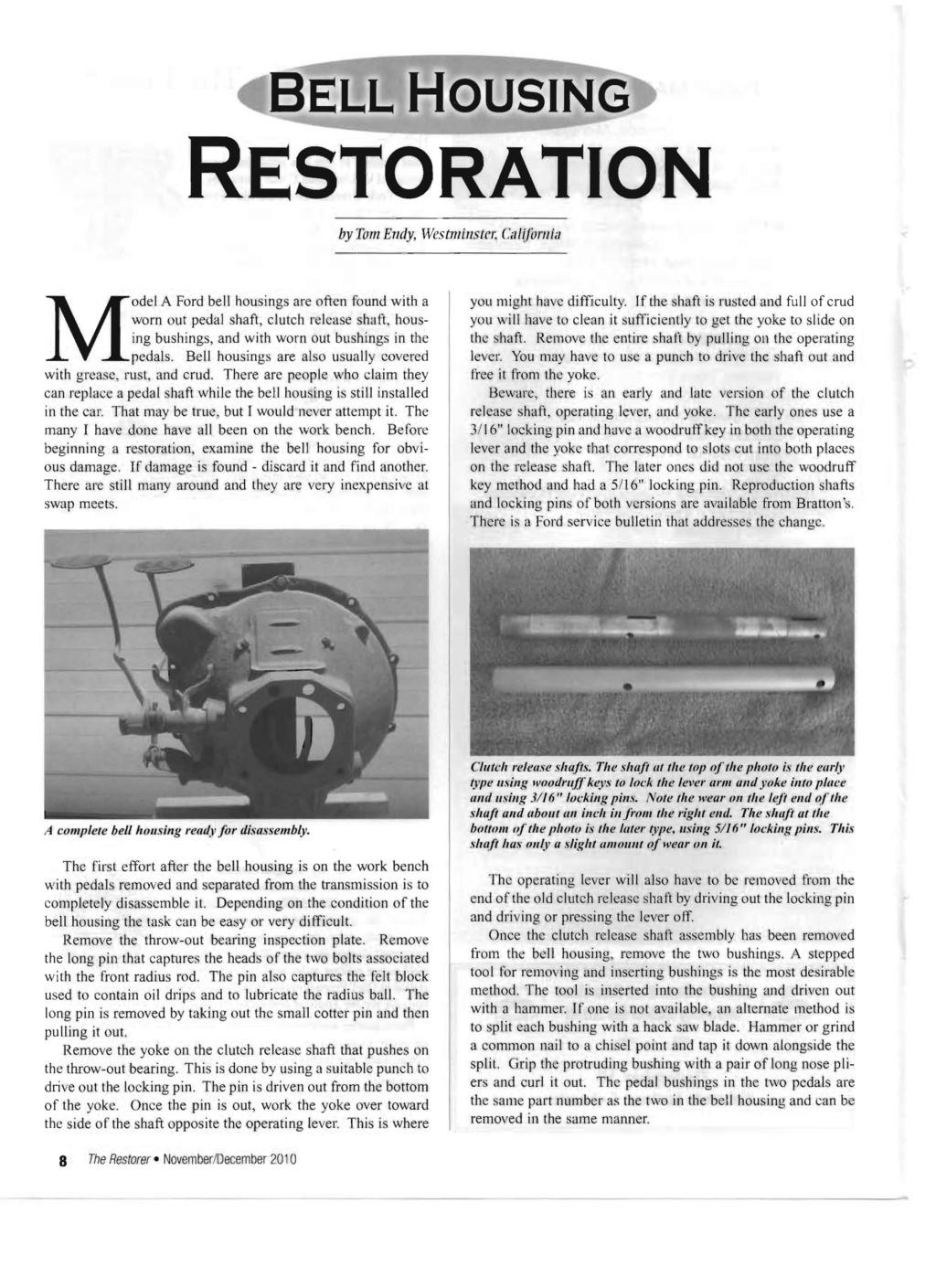 BELL HOUSING RESTORATION by Tom Endy, Flestminst('r, Cillifornia M odel A Ford bell housings are often found with a worn out pedal shaft, clutch relcase shaft, housing bushings, and with worn out