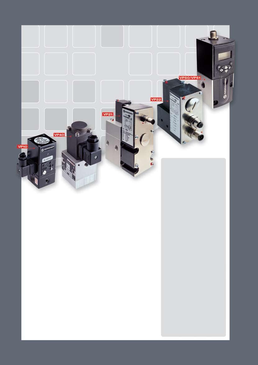 Proportional control technology 34 Options... The VP range of proportional valves is the most comprehensive range of products on offer from any pneumatic supplier.