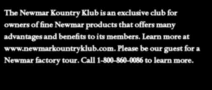 The Newmar Kountry Klub is an exclusive club for owners of fine Newmar products that offers many advantages and