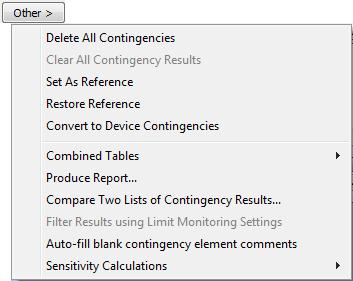 Other > Button Remaining Actions Delete All Contingencies Deletes all the presently defined contingencies Clear All Contingency Results Clears all the results of the presently defined contingencies,