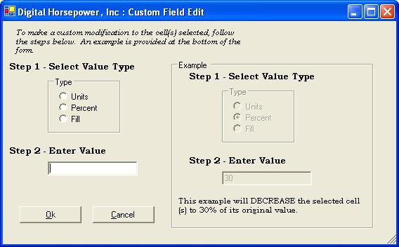 The Custom Field Edit Screen (Figure 5-9) allows you to enter in your own scaling for the selected cells. You can specify a percentage, a fixed amount of units, or a fill value.