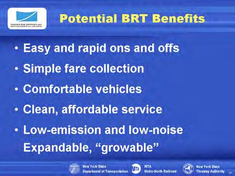 BRT offers a number of benefits that are intended to make the system more attractive, user friendly and convenient.