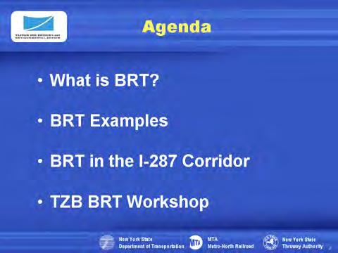 The presentation is organized in four parts: an overview of BRT, examples of