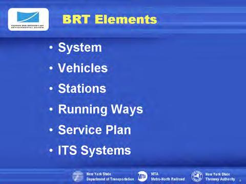 BRT systems consist of many of the same system components one would expect with rail