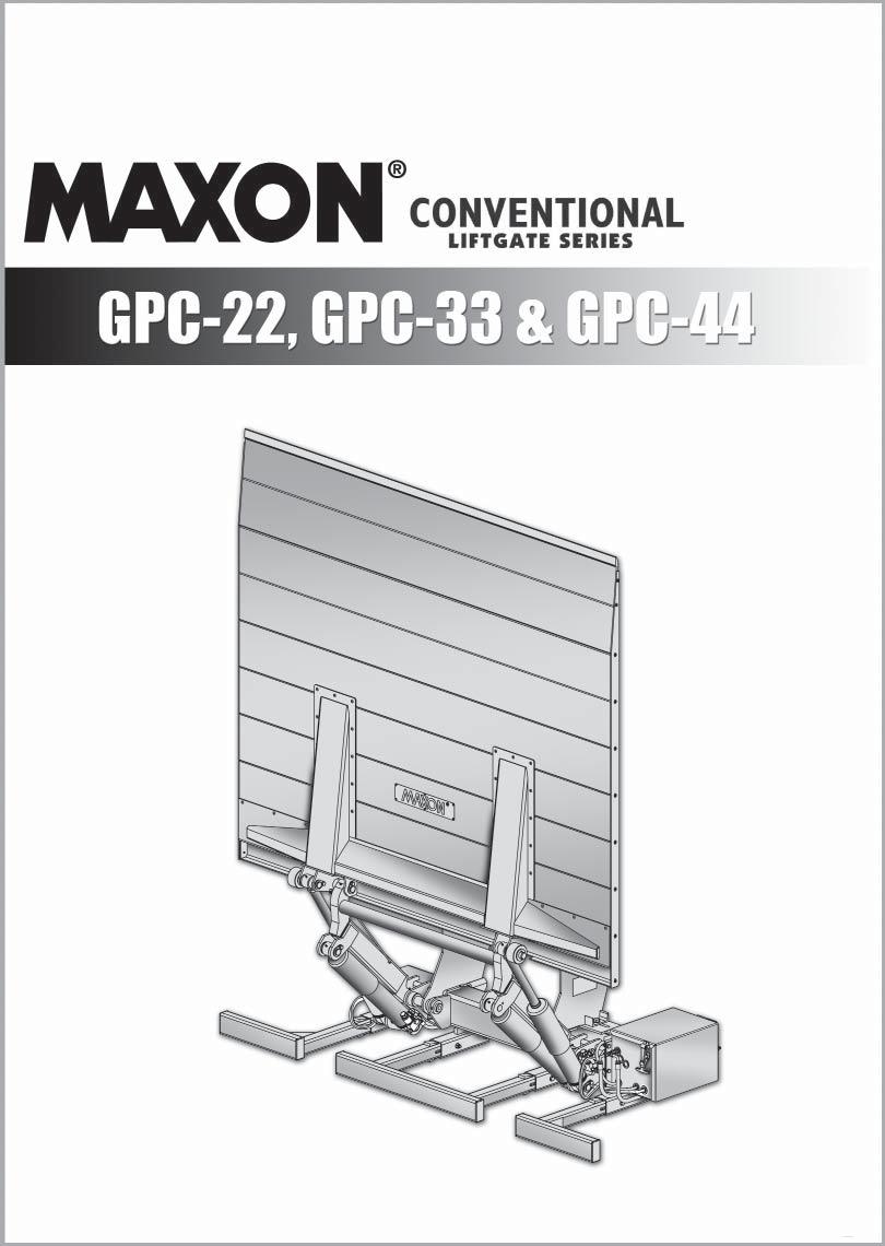M-09-24 REV. G AUGUST 2016 INSTALLATION MANUAL To fi nd maintenance & parts information for your GPC Liftgate, go to www.maxonlift.com.