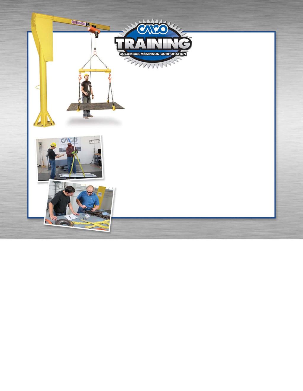 KOW HOW...KOW WHY Columbus McKinnon is a global leader in providing expertise and training in the proper use and inspection of rigging and overhead lifting equipment.