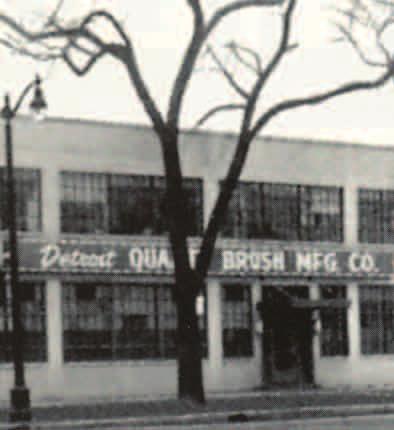 From the first brushmaking efforts in 1887 came the initial DQB plant in 1892, and by 1908 it was already producing custom brushes for Detroit s burgeoning auto industry.