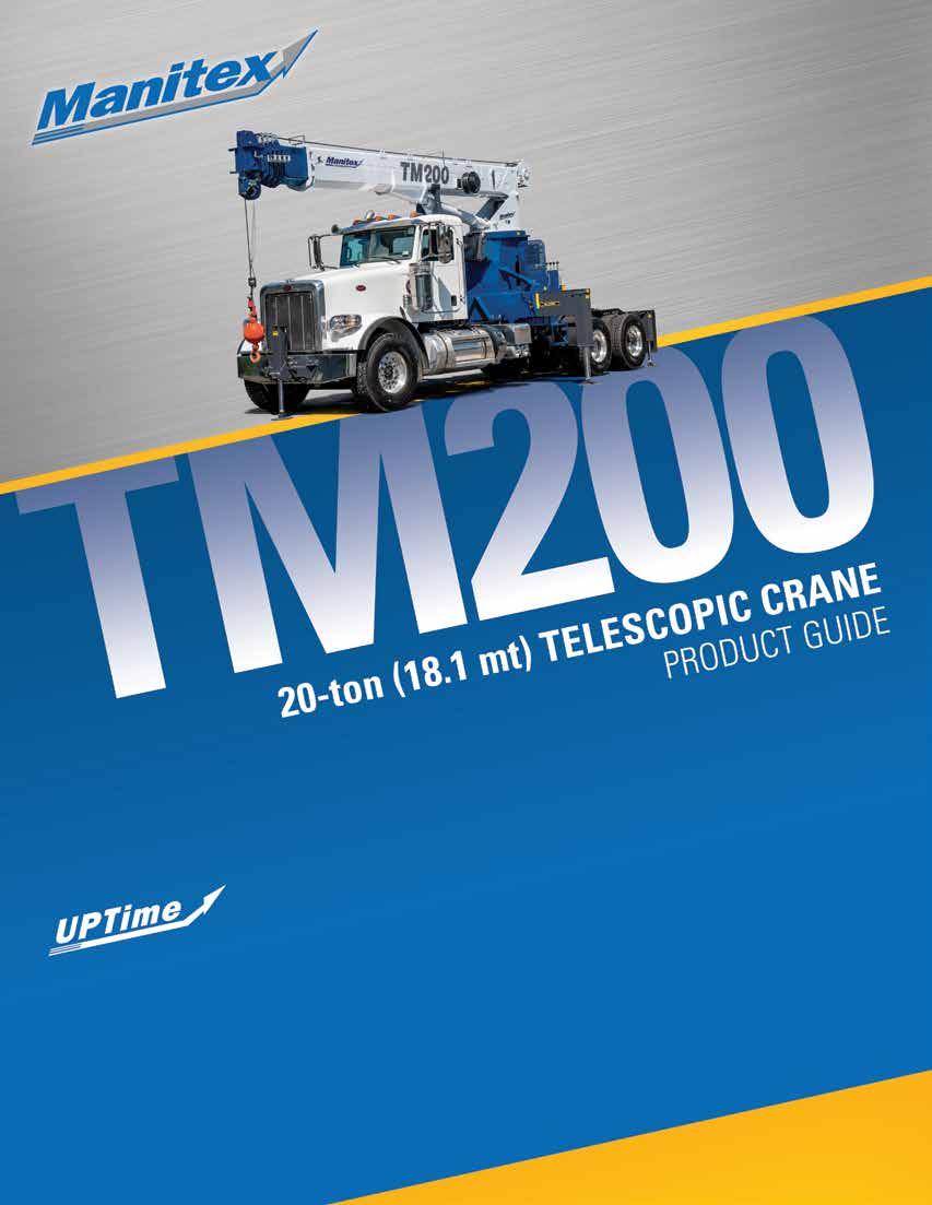 TM200 TELESCOPIC CRANE UPTime is the Manitex commitment to complete support of thousands of units working every day.