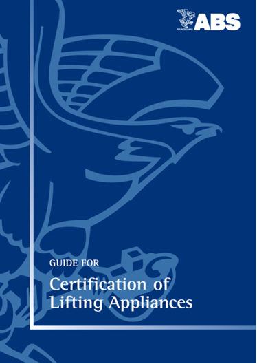 Guide for Certification of Lifting Appliances Lifting Appliance Guide previous edition published 2007 Major updates Expanded scope Subsea lifting Heave
