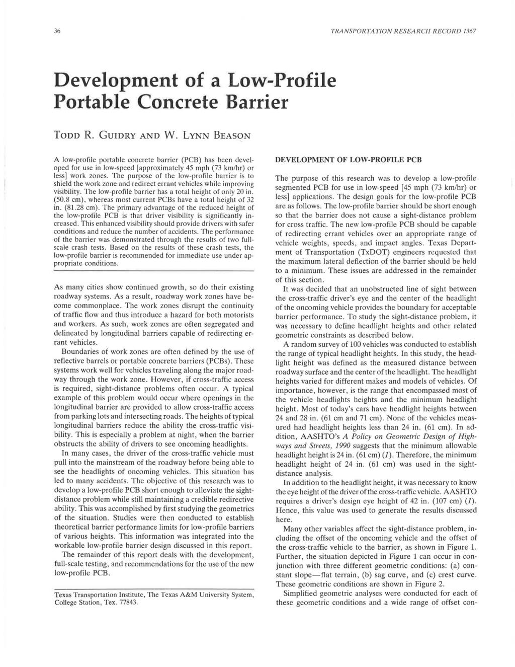 36 TRANSPORTATION RESEARCH RECORD 1367 Development of a Low-Profile Portable Concrete Barrier TODD R. GUIDRY AND W.
