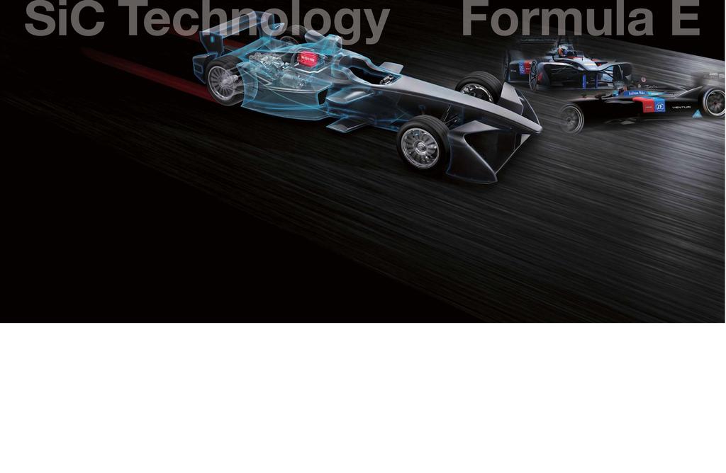 Power Devices Adopted for Inverters in Formula E the Premier Racing Series for Electric Cars Power Devices Accelerate Electric ehicle Innovation ROHM Technol ogy Deli