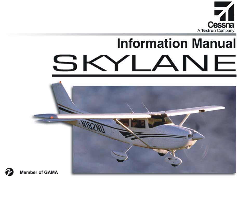 CESSNA INTRODUCTION Cessna Aircraft Company Model 182T NAV III AVIONICS OPTION THIS MANUAL INCORPORATES INFORMATION ISSUED IN THE PILOT'S OPERATING HANDBOOK AND FAA APPROVED