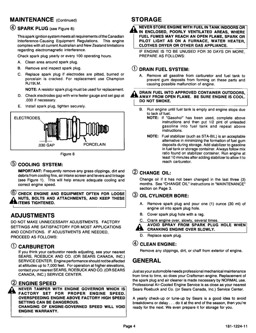 MAINTENANCE (Continued) STORAGE (_ SPARK PLUG (see Figure 8): This spark ignition system meets all requirements of the Canadian Interference-Causing Equipment Regulations.