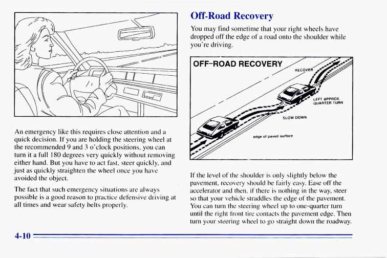 Off-Road Recovery You may find sometime that your right wheels have dropped off the edge of a road onto the shoulder while you re driving. I OFF-ROAD RECOVERY /.