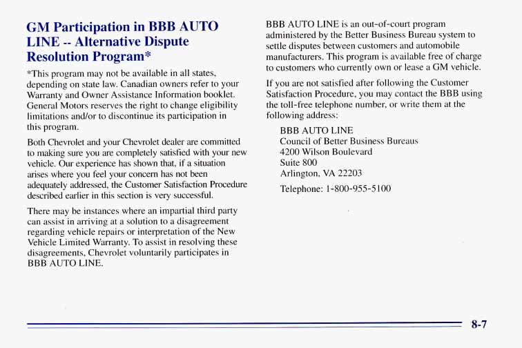 GM Participation in BBB AUTO LINE -- Alternative Dispute Resolution Program* *This program may not be available in all states, depending on state law.
