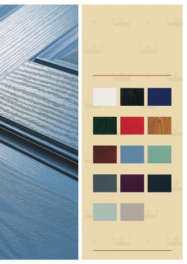 THE 14 COLOURS FOR YOUR PERFECT DOOR White RAL 9016 Black RAL 9005 Blue RAL 5004 Green RAL 6009 Red NCS S3560-Y90R Light Wood Dark Wood Duck Egg Blue RAL 5024 Chartwell Green CSP029