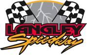 Langley Speedway 11 Dale Lemonds Drive Hampton, VA. 23666 (757) 865 RACE(7223) www.langley-speedway.