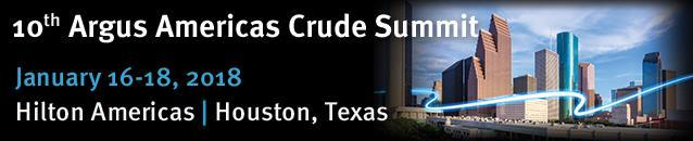An Upcoming Opportunity- Argus Americas Crude Summit- January 16-18, 2018 The