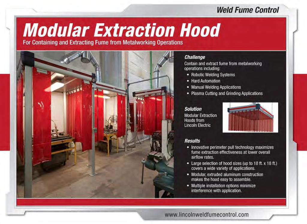 WELD FUME CONTROL Weld Fume Control Options Modular Extraction Hood Product Modular Extraction Number Hood Size - ft. (m) AD1234-80 3.28 x 4.92 (1.0 x 1.5) AD1234-81 3.28 x 6.56 (1.0 x 2.
