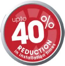 Up to 40% reduction in installation times can be seen when compared to traditional cabling systems.