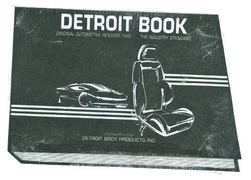 REFERENCE TOOLS DETROIT BOOK From Detroit Body Products, the most comprehensive, easy to use, original trim catalog in the industry.